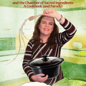 Hallee Crockpotter and the Chamber of Sacred Ingredients